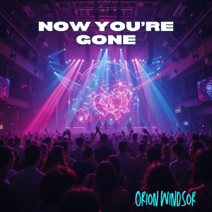 Now You're Gone